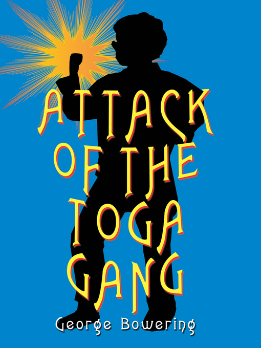 Title details for Attack of the Toga Gang by George Bowering - Available